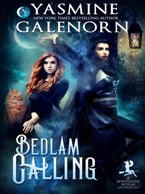 Title details for Bedlam Calling by Yasmine Galenorn - Available